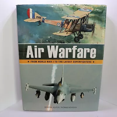 Air Warfare ~ Thomas Newdick.   WW1 To Latest Superfighters. Hardcover • $89.99