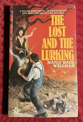 The Lost And The Lurking • Manly Wade Wellman (1984) • $50