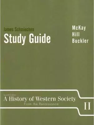 Study Guide: McKay/Hill/Buckler A History Of Western Society: From The... • $5.62