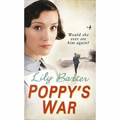 LILY BAXTER POPPYS WAR LILY BAXTER Used; Good Book • £3.36
