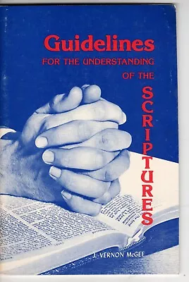 Guidelines For The Understanding Of The Scriptures By J. Vernon McGee Paperback • $8.95