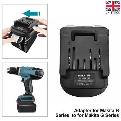 For Makita B Series 18V Li-ion To For G Series BL1815G BL1813G Battery Adapter • £13.56