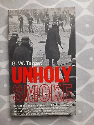 £12 • Buy G. W. Target - Unholy Smoke (Hodder & Stoughton 1st Paperback Printing, 1969)