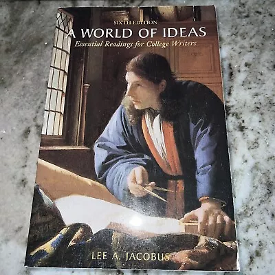 A World Of Ideas : Essential Readings For College Writers By Lee A. Jacobus... • $7.95