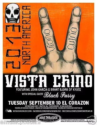 VISTA CHINO / BLACK PUSSY 2013 SEATTLE CONCERT TOUR POSTER - Stoner Rock Metal • $18.18