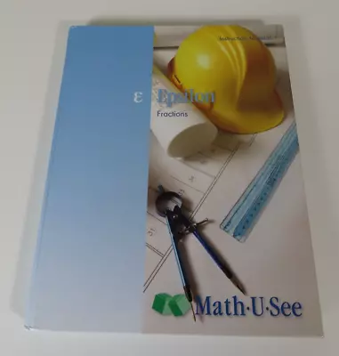 Math-U-See Epsilon Math Instruction Manual By Steven P. Demme 2009 (Book Only) • $23.95