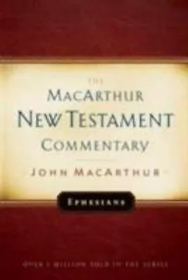 Ephesians MacArthur New Testament Commentary: Volume 20 By MacArthur John • $10.55