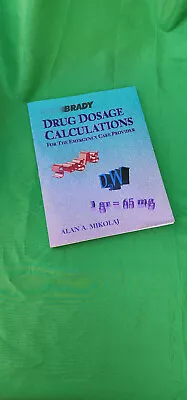 Drug Dosage Calculations For The Emergency Care Provider [Paperback Book] • $11.50