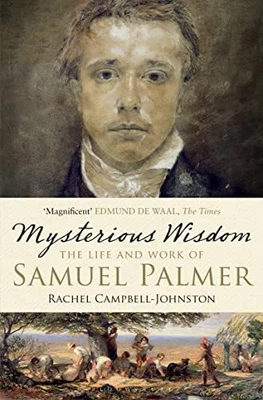 £4.55 • Buy Mysterious Wisdom: The Life And Work Of Samuel Palmer By Campbell-Johnston, Rach