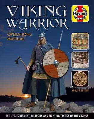 Viking Warrior Operations Manual: The Life Equipment Weapons And Fighting Tact • $26.08