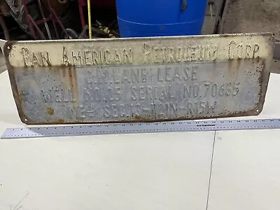 Pan American Oil Lease Sign Vintage Gas Embossed Metal Pump From Oil Well • $60