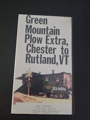 Green Mountain Plow Extra Chester To Rutland VT Rail Graphics 1990 VHS • $2.50