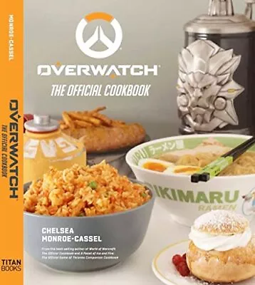 Overwatch: The Official Cookbook Chelsea Monroe-Cassel • £8.99