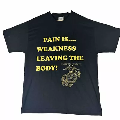 Vtg US Marines T Shirt Pain Is Weakness Leaving The Body Men's L Black • $17.99
