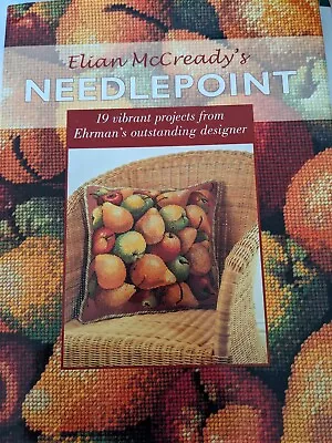 Elian McCready's Needlepoint Book.19 Vibrant Projects From Ehrman Designer  • $24