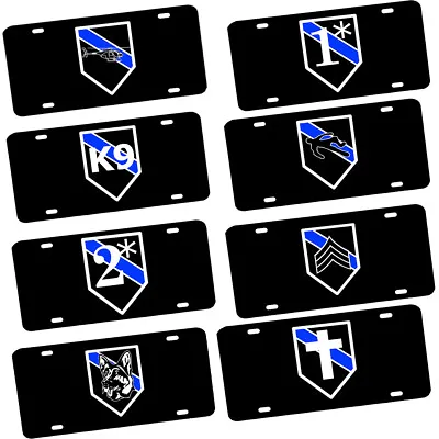 Law Enforcement Thin Blue Line Shield Units Ranks And More License Plate • $17.95