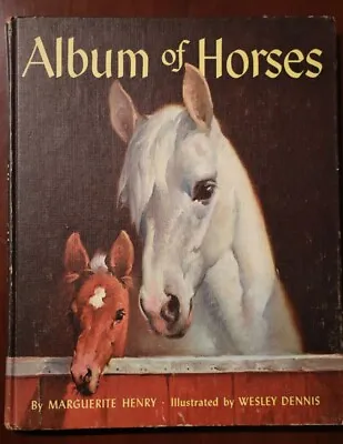 Album Of Horses By Marguerite Henry SIGNED 1965 HC 15th Printing Wesley Dennis • $49.99