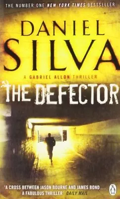 The Defector By Silva Daniel Book The Cheap Fast Free Post • £4.14