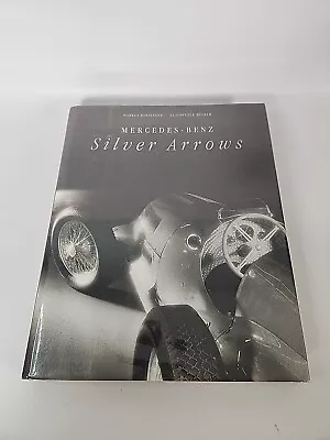 Mercedes-Benz Silver Arrows By Clauspeter Becker And Markus Bolsinger (2002 HC) • $14.99