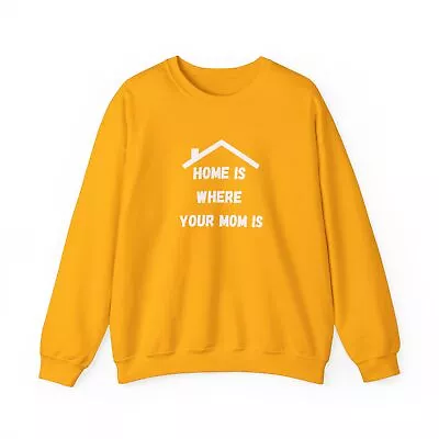 Home Is Where Your Mom Is Sweatshirt Mom Love Sweatshirt Mother's Day Gift • $39.90