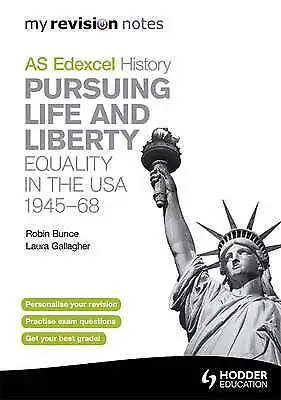 Edexcel AS History My Revision Notes: Pursuing Life & Liberty Equality USA 45-68 • £2.50