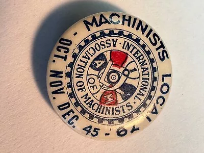 1945 Machinists Local 79 OCT-NOV-DEC Union Pin Pinback Button 7/8  • $10