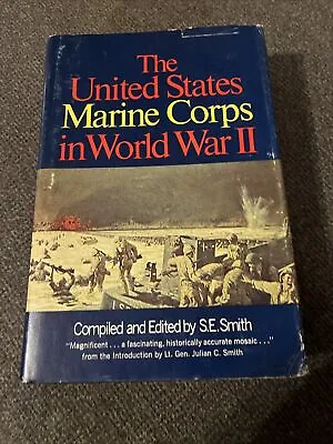  The United States Marine Corps In World War Ii  By S.e. Smith 1969 Printing • $12