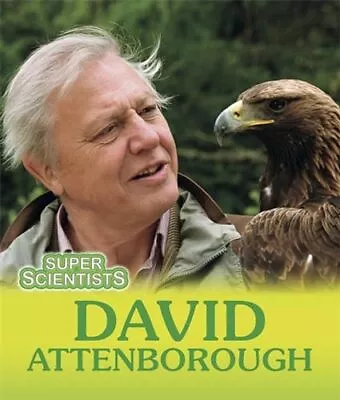 David Attenborough (Super Scientists) Ridley Sarah • £4.99