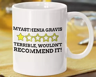 Funny Myasthenia Gravis Mug 11oz 330ml Muscle Weakness Gift Ideas • $26.99