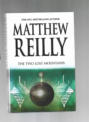 Matthew Reilly / Jack West Jr.  6 The Two Lost Mountains H/C D/J • $18