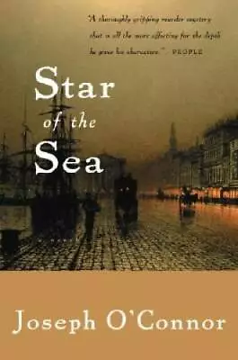 Star Of The Sea - Paperback By Joseph O'Connor - GOOD • $3.98