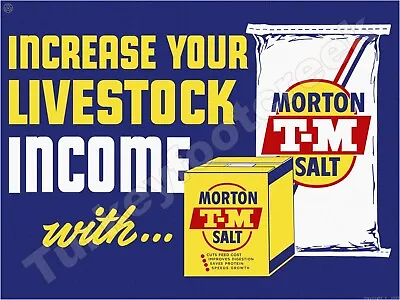 Morton Salt  Increase Your Livestock Income  Metal Sign 3 Sizes To Choose From • $14.99