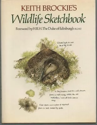 Keith Brockie's Wildlife Sketchbook By Keith BrockieH.R.H. The Duke Of Edinbur • £5.15