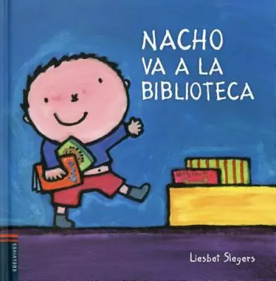 Nacho Va A La Biblioteca (Spanish Edition) By  • $8.49