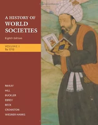 A History Of World Societies Volume 1: To 1715 McKay John P.|Hill Bennett... • $17.61