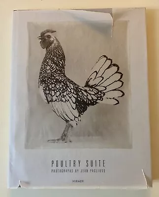 Poultry Suite: Photographs By Jean Pagliuso By Ralph Gibson • $29.99