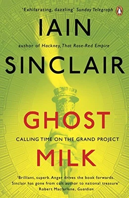 £3.74 • Buy Ghost Milk: Calling Time On The Grand Project By Sinclair, Iain Book The Cheap
