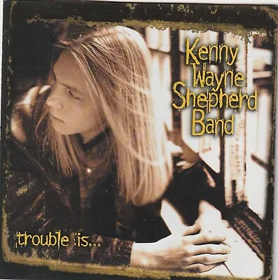 Kenny Wayne Shepherd Band – Trouble Is... CD • £9.27