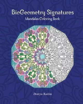 Biogeometry Signatures Mandalas Coloring Book • $12.12