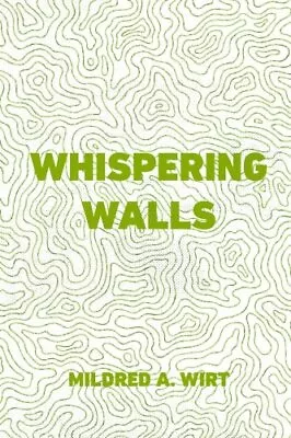 WHISPERING WALLS By Mildred A. Wirt **BRAND NEW** • $16.95