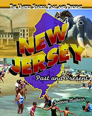 New Jersey : Past And Present Library Binding Joanne Mattern • $4.50