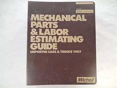 Mitchell Mechanical Parts & Labor Estimating Guide Imported Cars & Trucks 1987 • $39.95