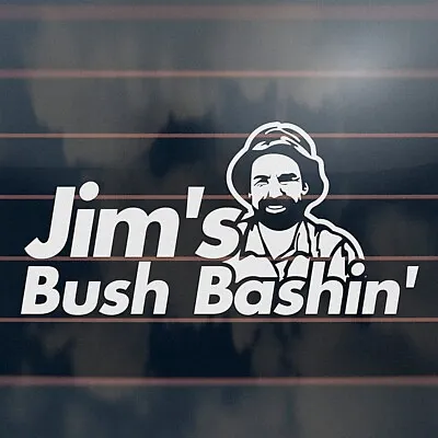 JIMS BUSH BASHING Sticker 210mm Funny Bns Bashin Ute Truck 4x4 4wd Car Decal • $7