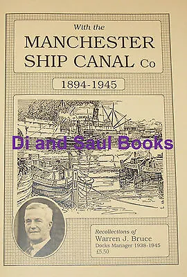 MANCHESTER SHIP CANAL Shipping Docks History 1894-1945 Barges Steamers Trade • £12.99