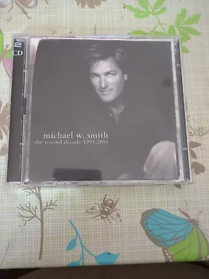 Michael W. Smith : The Second Decade 1993-2003 Michael W. Smith CD  • £14