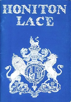 Honiton Lace (Exeter Museums Publicati... Inder P. M. • £5.99