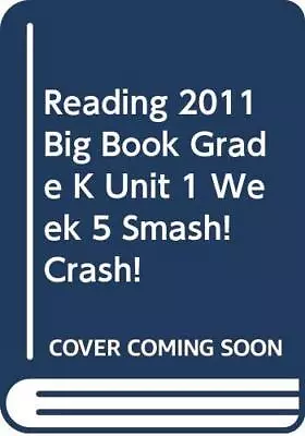 Reading 2011 Big Book Grade K Unit 1 Week 5 Smash! C... • $49.99