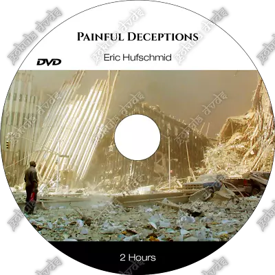 9/11 Painful Deceptions [DVD - 2h+] Eric Hufschmid. • £5.95