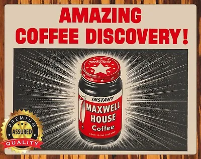 Maxwell House Coffee - Amazing Coffee Discovery! - 1950s - Metal Sign 11 X 14 • $27.99