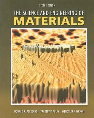 The Science And Engineering Of Materials • $8.07